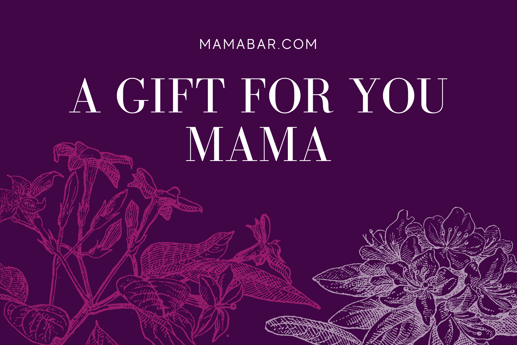 A gift for Mama
